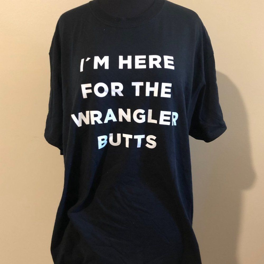 "I'm here for the wrangler Butts" Graphic Tee   5144  NWT Boutique